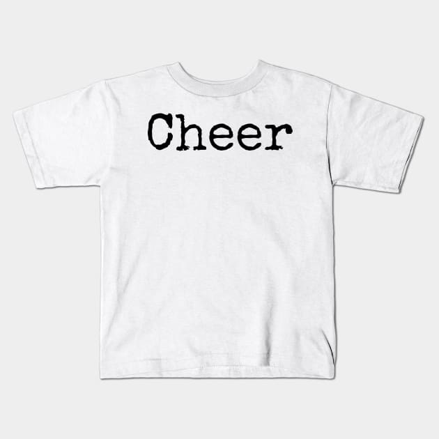 Cheer Up Kids T-Shirt by ActionFocus
